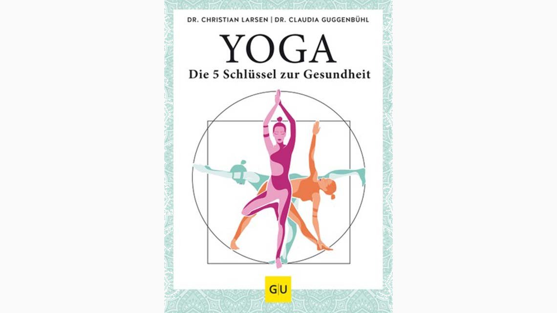 Yoga - die 5 Schlüssel zur Gesundheit